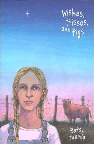 Cover of Wishes, kisses, and pigs