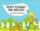 Cover of Don't forget the bacon!
