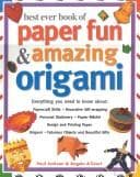 Cover of Best Ever Book of Paper Fun & Amazing Origami