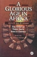 Cover of A glorious age in Africa