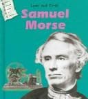 Cover of Samuel Morse (Lives and Times (Des Plaines, Ill.).)