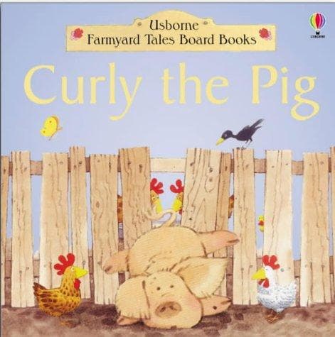 Cover of Curly the Pig (Farmyard Tales Board Books)