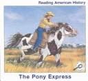 Cover of The Pony Express (Reading American History)