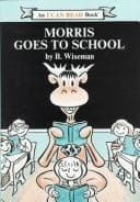 Cover of Morris Goes to School