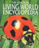 Cover of The Usborne Living World Encyclopedia (Encyclopedias Series)
