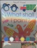 Cover of What Shall I Paint Kid Kit (Usborne Kid Kits)