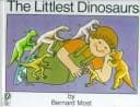 Cover of The Littlest Dinosaurs