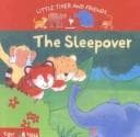 Cover of Sleepover (Little Tiger and Friends)