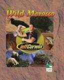 Cover of Into Wild Morocco (The Jeff Corwin Experience)