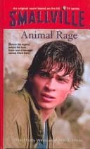 Cover of Animal Rage (Smallville Series for Young Adults, No. 4)