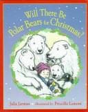 Cover of Will There Be Polar Bears for Christmas?