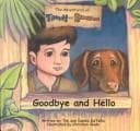 Cover of Goodbye and Hello (The Adventures of Timmy and Samson)