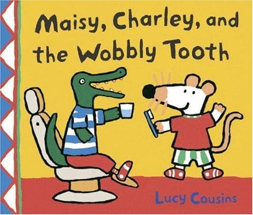 Cover of Maisy, Charley, and the wobbly tooth