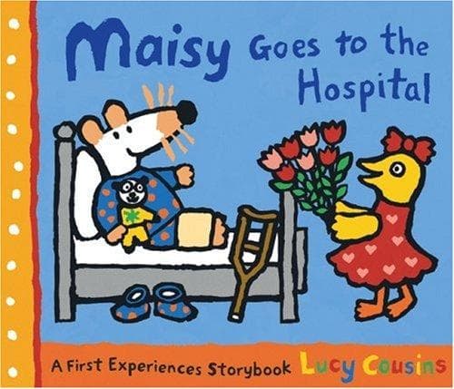 Cover of Maisy Goes to the Hospital