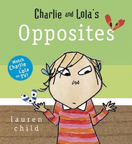 Cover of Charlie and Lola's Opposites (Charlie & Lola)