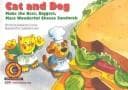 Cover of Cat & Dog Make the Best, Biggest, Most Wonderful Cheese Sandwich (Fun & Fantasy Series : Level III)