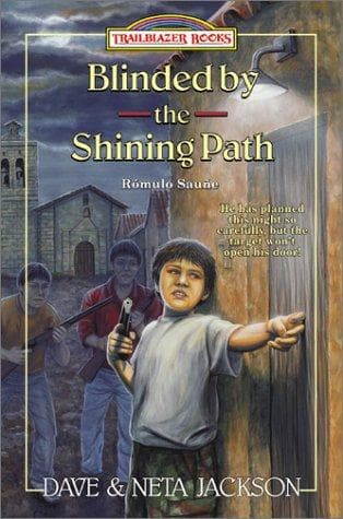 Cover of Blinded by the Shining Path: Romulo Saune (Trailblazer Books #37)