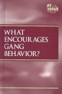Cover of What Encourages Gang Behavior?