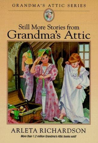 Cover of Still More Stories from Grandma's Attic (Grandma's Attic Series)