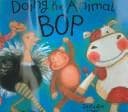 Cover of Doing the animal bop