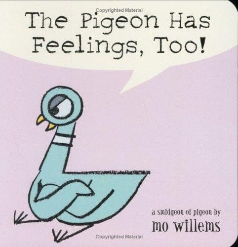 Cover of Pigeon Has Feelings, Too!, The
