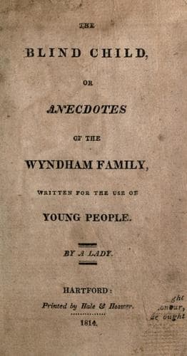 Cover of The blind child, or, Anecdotes of the Wyndham family