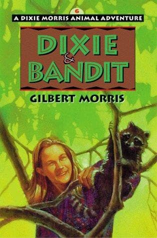 Cover of Dixie & Bandit (Dixie Morris Animal Adventures #6)