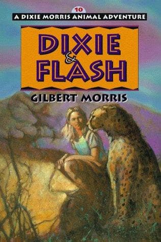 Cover of Dixie & Flash (Dixie Morris Animal Adventures #10)