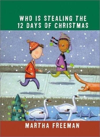 Cover of Who is stealing the twelve days of Christmas?