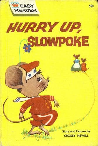 Cover of Hurry up, Slowpoke
