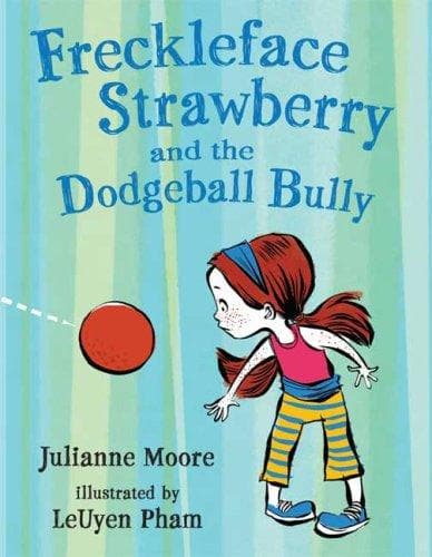 Cover of Freckleface Strawberry and the dodgeball bully