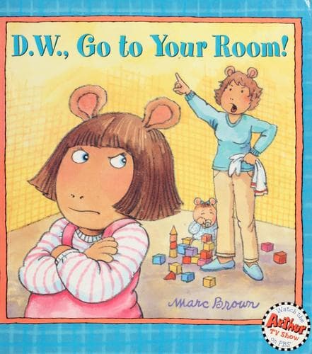 Cover of D.W., go to your room!