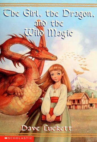 Cover of The girl, the dragon, and the wild magic