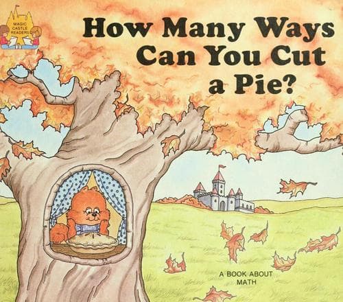 Cover of How Many Ways Can You Cut a Pie? (A Book About Math)
