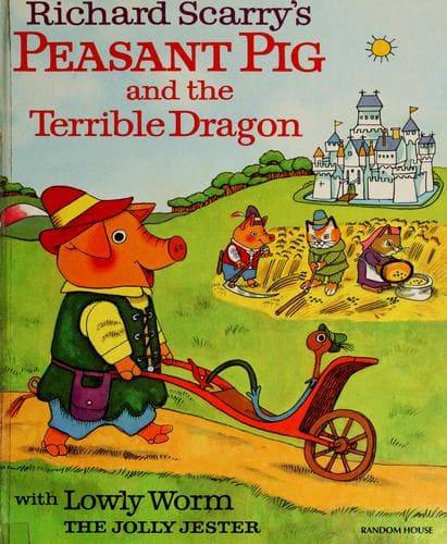 Cover of Richard Scarry's Peasant Pig and the terrible dragon
