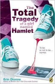 Cover of The total tragedy of a girl named Hamlet