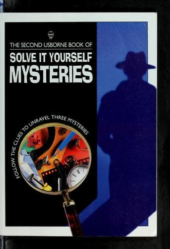 Cover of The second Usborne book of solve it yourself mysteries