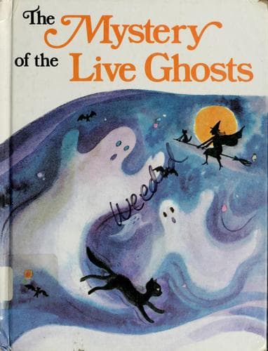 Cover of The mystery of the live ghosts