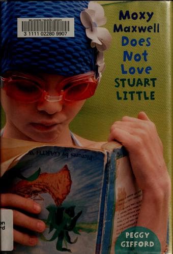 Cover of Moxy Maxwell does not love Stuart Little