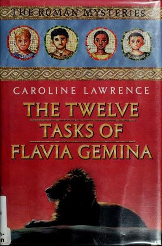 Cover of The twelve tasks of Flavia Gemina (The Roman Mysteries #6)