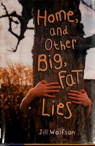 Cover of Home, and other big, fat lies
