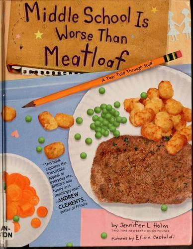 Cover of Middle school is worse than meatloaf