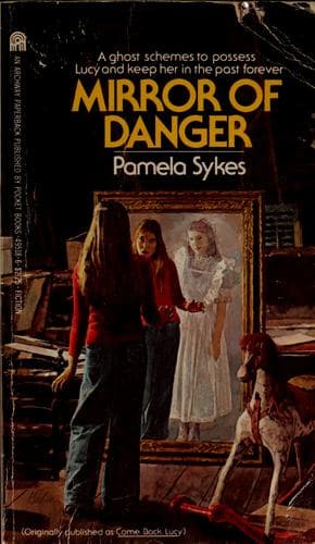 Cover of Mirror of danger = originaly published as Come back, Lucy