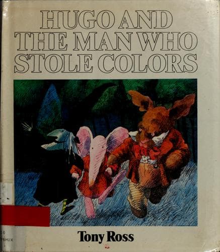 Cover of Hugo and the Man Who Stole Colours