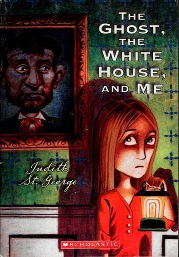 Cover of The ghost, the White House, and me