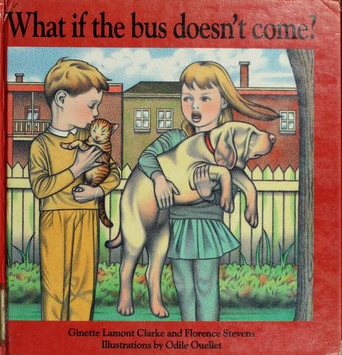 Cover of What if the bus doesn't come?