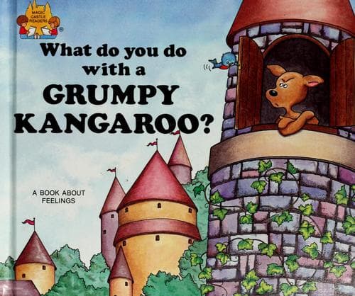 Cover of What do you do with a grumpy kangaroo?