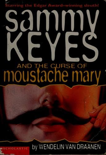 Cover of Sammy Keyes and the curse of Moustache Mary