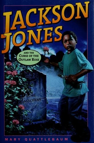 Cover of Jackson Jones and the curse of the outlaw rose