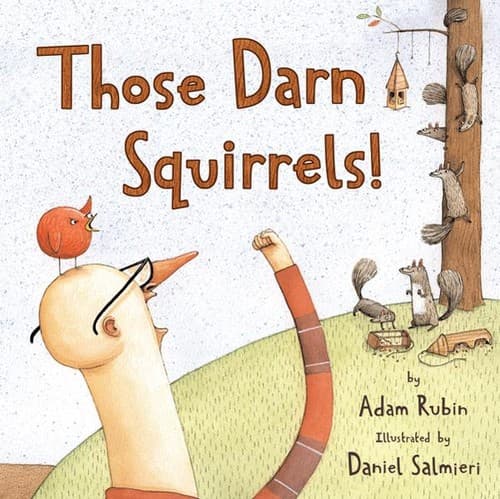 Cover of Those darn squirrels!